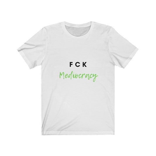 F Mediocracy Tee