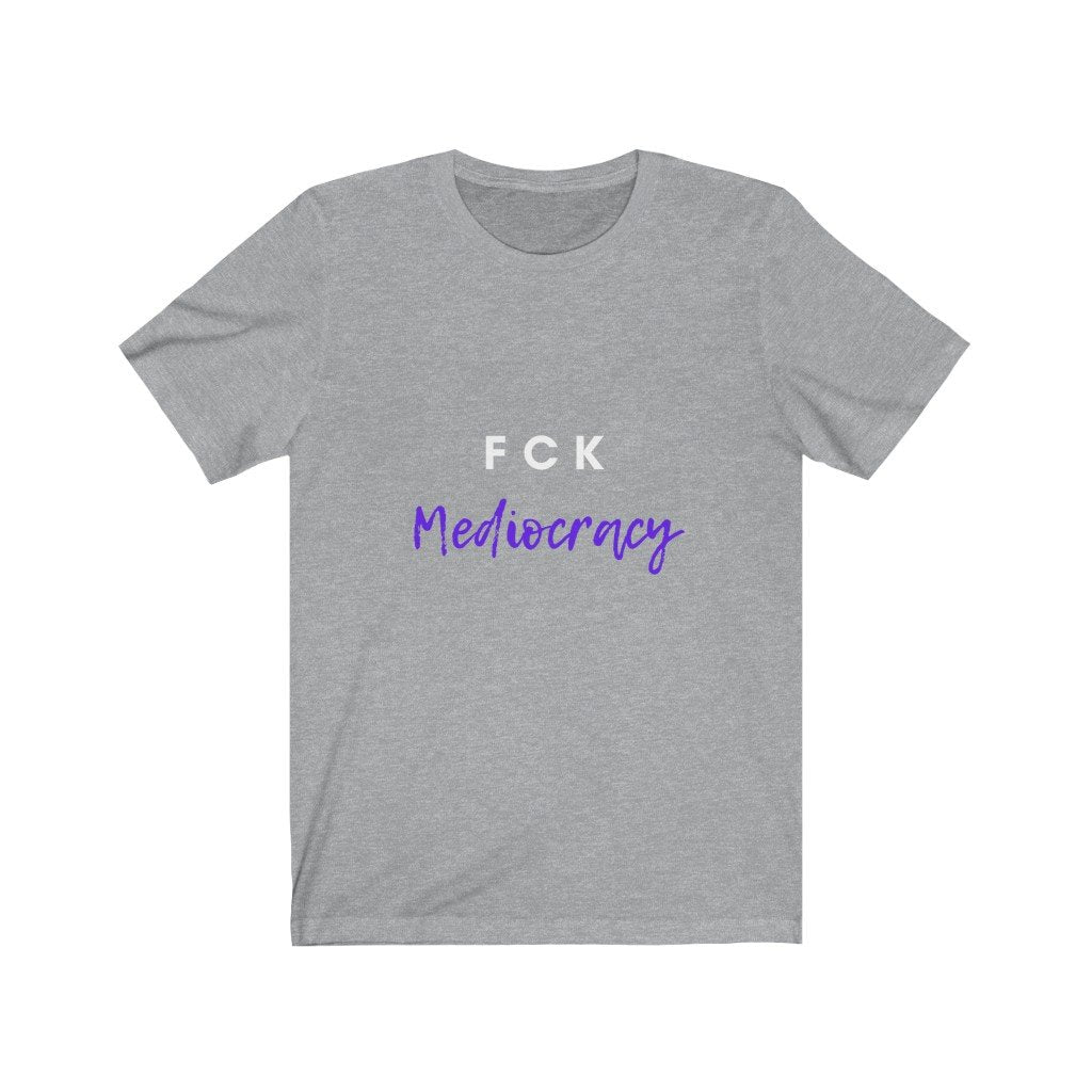 F Mediocracy Tee