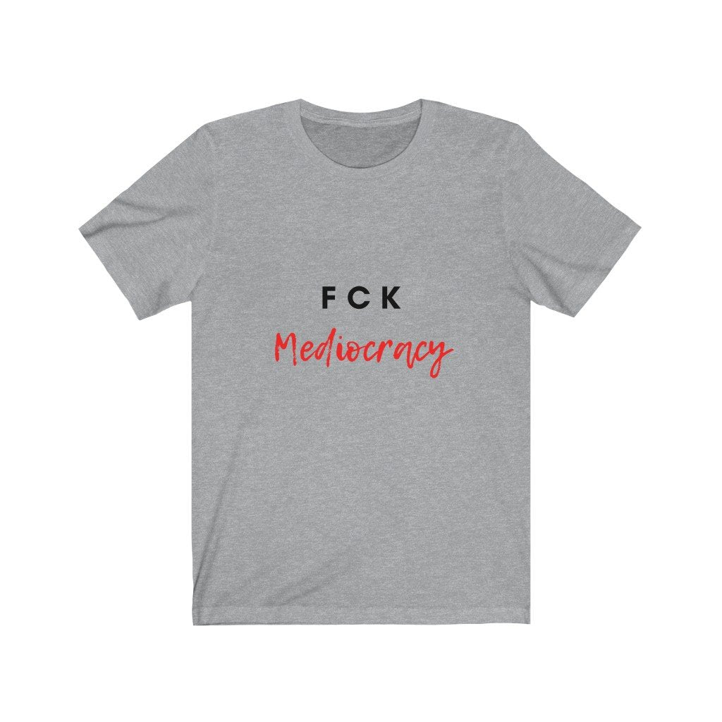 F Mediocracy Tee